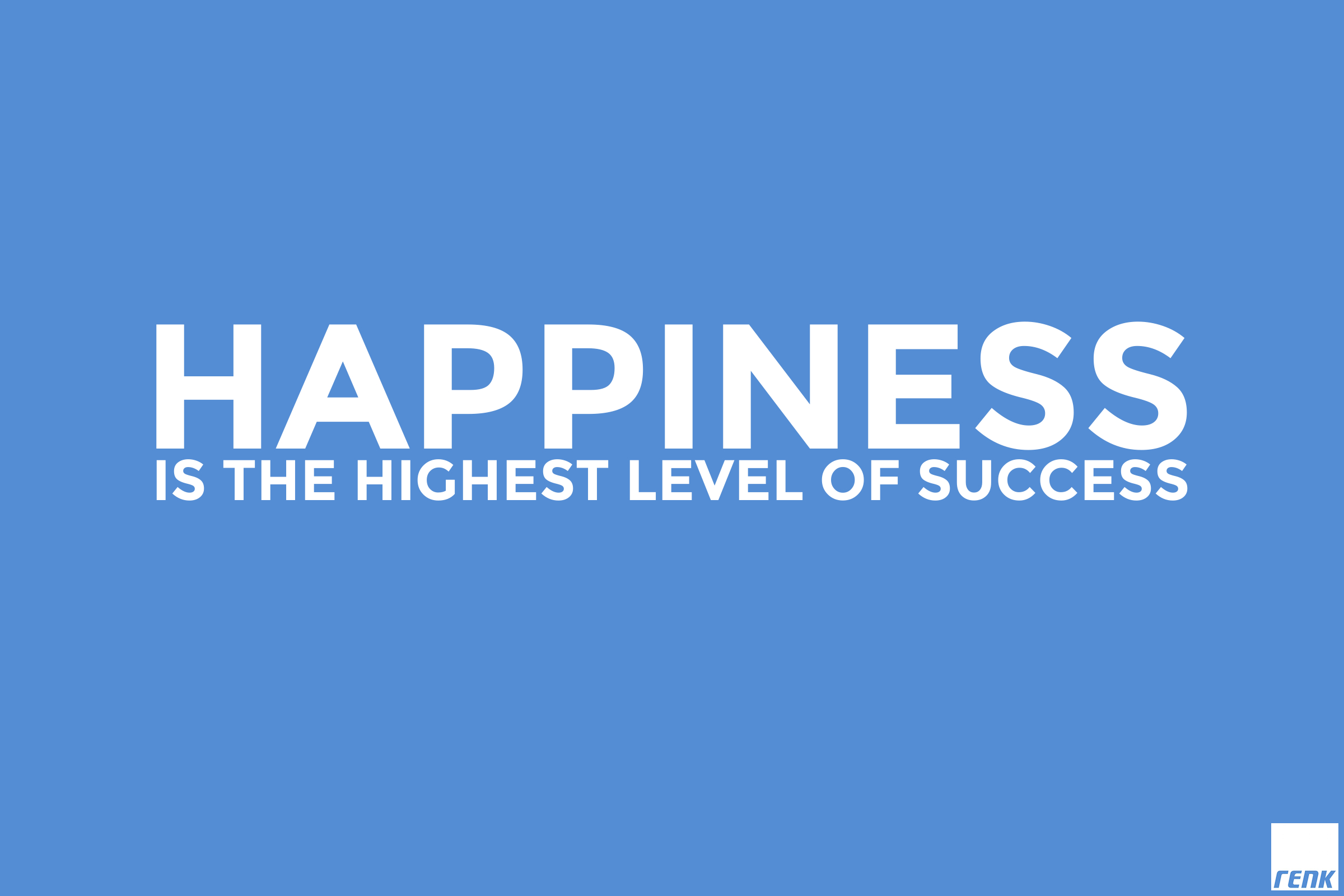 Happiness is the Highest Level of Success
